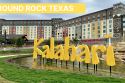 Kalahari Water Park Round Rock Texas